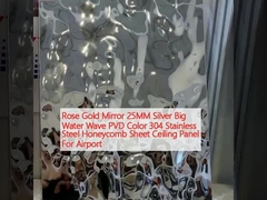 กระจกทองกุหลาบ 25 มม เงิน ลมน้ําใหญ่ PVD สี 304 สแตนเลส ผงผึ้งแผ่นเพดานสําหรับสนามบิน